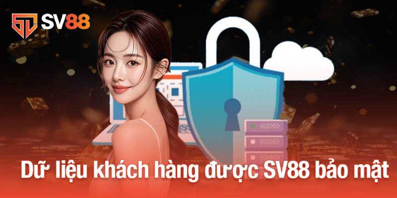 Sv88 32 Dữ liệu khách hàng được SV88 bảo mật