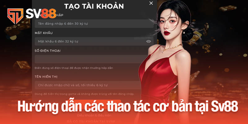 Sv88 36 Hướng dẫn các thao tác cơ bản tại Sv88