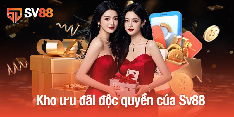 Sv88 35 Kho ưu đãi độc quyền của Sv88 cho mọi thành viên